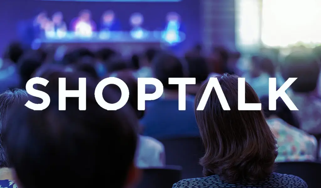 Shoptalk 2024: Tech Talk in a Retail Agora 8 SHOPTALK 1